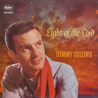 Tommy Collins - Light Of The Lord